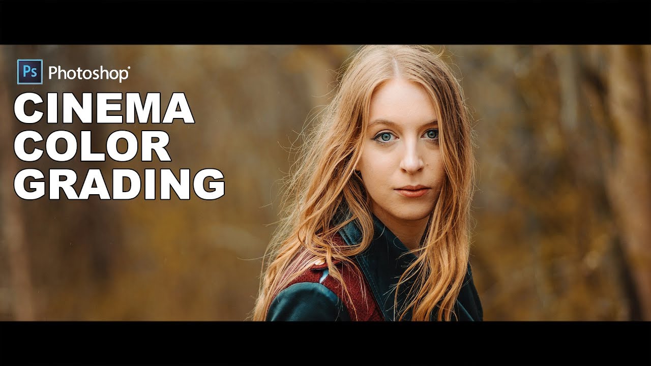 How to Create Cinematic Effects and Color Grading in Photoshop