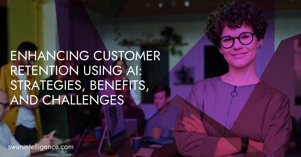 Using BI to Enhance Customer Experience and Retention