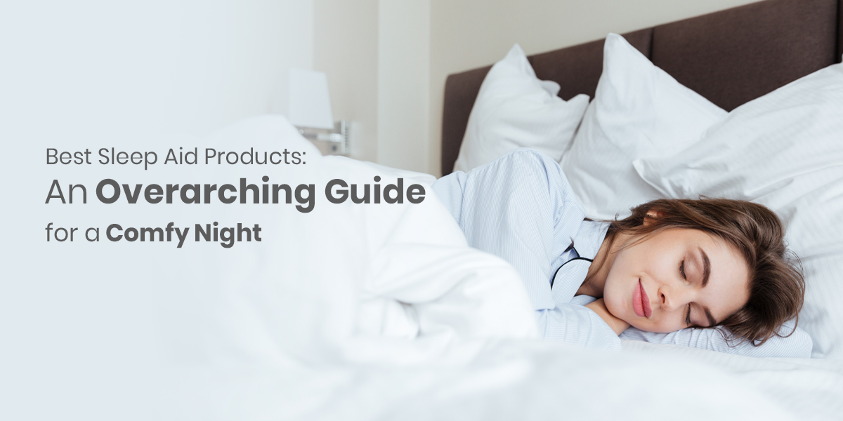 Top Sleep Aid Product Reviews Unveiling the Best Solutions