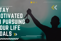 How To Stay Motivated When Pursuing Personal Growth