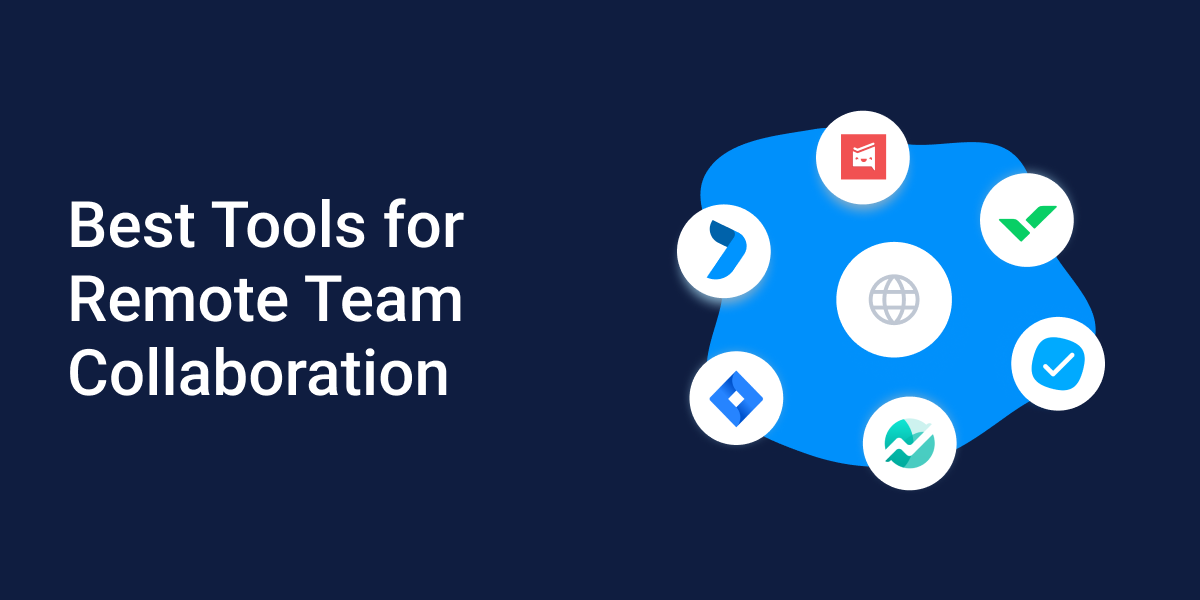 Best Software Tools For Remote Team Collaboration
