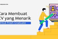 Bagaimana Cara Menyiapkan CV Yang Menarik Perhatian Perekrut