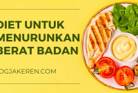 Diet Sehat Untuk Menurunkan Berat Badan yang Efektif