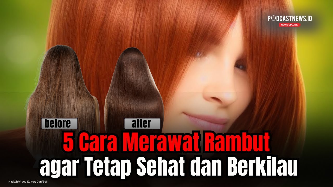 5 Cara Merawat Rambut agar Tetap Sehat dan Berkilau - Alodokter Cara Merawat Rambut Agar Tetap Sehat Dan Berkilau