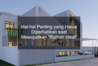 Kriteria Utama Dalam Memilih Rumah Pertama Yang Ideal Kriteria Utama Dalam Memilih Rumah Pertama Yang Ideal